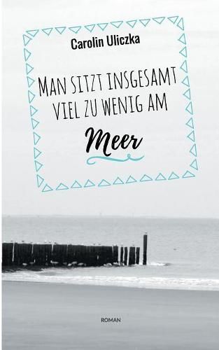 Cover image for Man sitzt insgesamt viel zu wenig am Meer