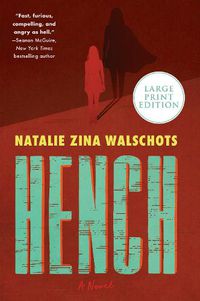 Cover image for Hench: A Novel [Large Print]