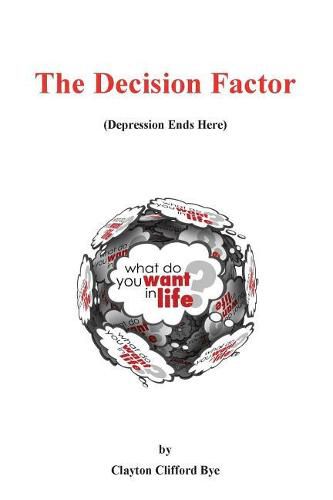 Cover image for The Decision Factor: Depression Ends Here