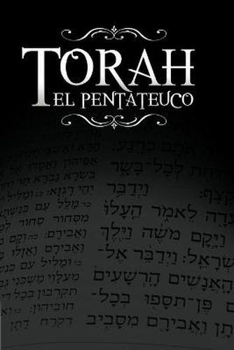 Cover image for La Torah, El Pentateuco: Traduccion de La Torah Basada En El Talmud, El Midrash y Las Fuentes Judias Clasicas.