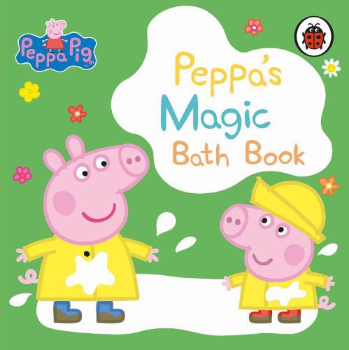 Cover image for Peppa Pig: Peppa's Magic Bath Book: A Colour-Changing Book