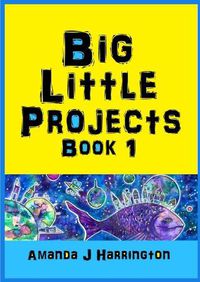 Cover image for Big Little Projects Book 1
