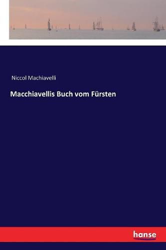 Macchiavellis Buch vom Fursten