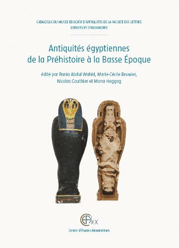 Cover image for Antiquites egyptiennes de la Prehistoire a la Basse Epoque