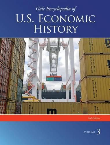 Cover image for Gale Encyclopedia of U.S. Economic History: 3 Volume Set