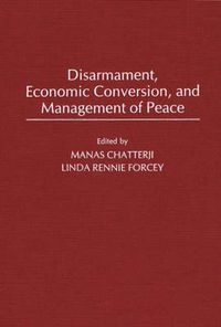 Cover image for Disarmament, Economic Conversion, and Management of Peace