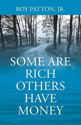 Cover image for Some Are Rich Others Have Money