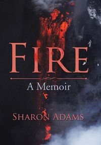 Cover image for Fire: A Memoir