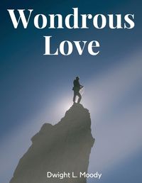 Cover image for Wondrous Love