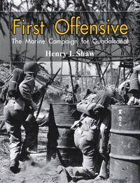 Cover image for First Offensive:: The Marine Campaign for Guadalcanal