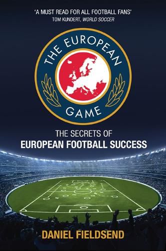 Cover image for The European Game: The Secrets of European Football Success