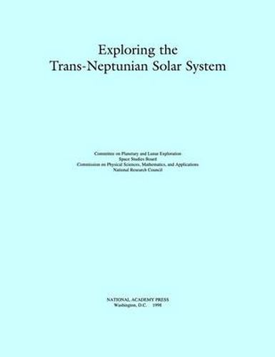 Exploring the Trans-Neptunian Solar System