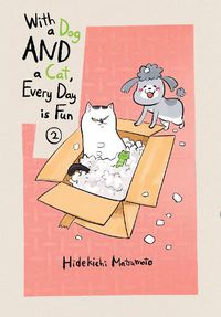 Cover image for With A Dog And A Cat, Every Day Is Fun, Volume 2