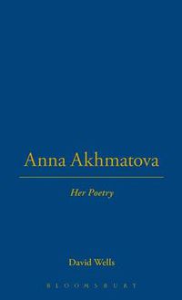 Cover image for Anna Akhmatova: Her Poetry