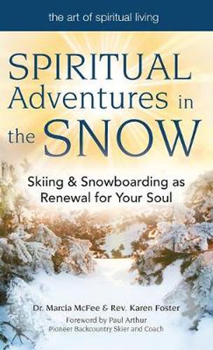 Cover image for Spiritual Adventures in the Snow: Skiing & Snowboarding as Renewal for Your Soul