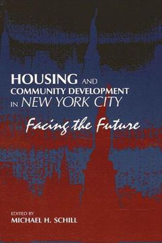 Cover image for Housing and Community Development in New York City: Facing the Future