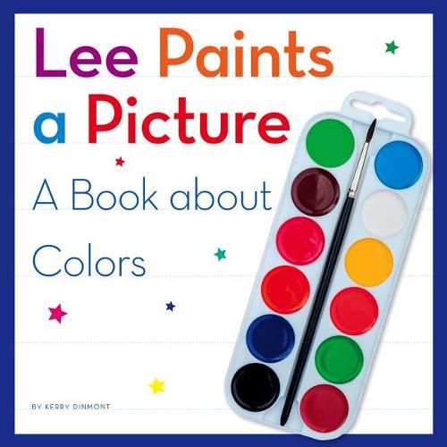 Cover image for Lee Paints a Picture: A Book about Colors