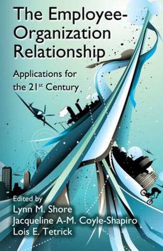 Cover image for The Employee-Organization Relationship: Applications for the 21st Century