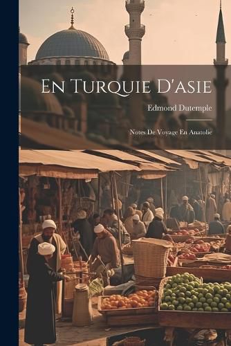 Cover image for En Turquie D'asie