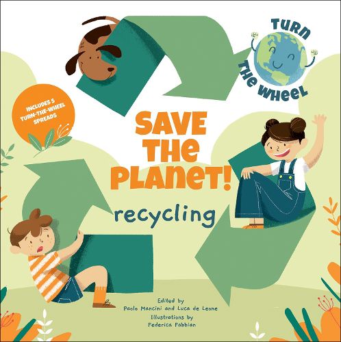 Cover image for Recycling: Save the Planet! Turn The Wheel