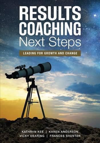 Cover image for RESULTS Coaching Next Steps: Leading for Growth and Change