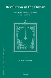 Cover image for Revelation in the Qur'an: A Semantic Study of the Roots n-z-l and w-h-y