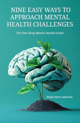 Cover image for Nine Easy Ways to Approach Mental Health Challenges, The One Shop Mental Health Outlet