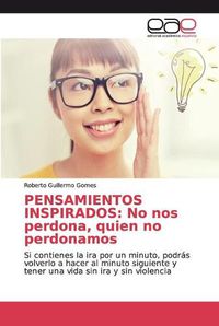 Cover image for Pensamientos Inspirados: No nos perdona, quien no perdonamos