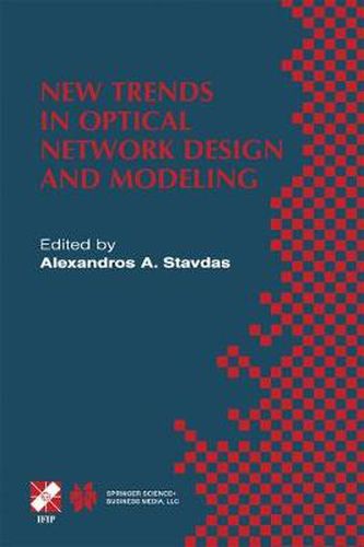 Cover image for New Trends in Optical Network Design and Modeling: IFIP TC6 Fourth Working Conference on Optical Network Design and Modeling February 7-8, 2000, Athens, Greece