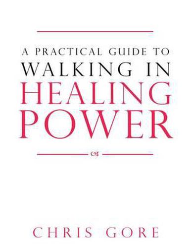 Cover image for Practical Guide To Walking In Healing Power, A