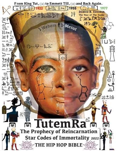 Cover image for TutemRa - The Prophecy of Reincarnation 2022 - Star Codes of Immortality - The Hip Hop Bible
