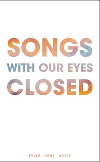 Cover image for Songs with Our Eyes Closed