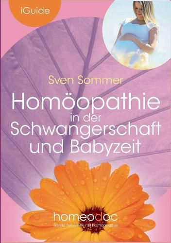 Cover image for Homoeopathie in der Schwangerschaft und Babyzeit: Sanft Hilfe fur werdende Mutter