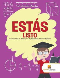 Cover image for Estas listo: Libros Para Ninos De 10 Anos Vol - 3 Matematicas Mixtas Y Multiplicacion