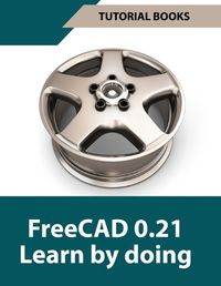 Cover image for FreeCAD 0.21 Learn by doing (Colored)