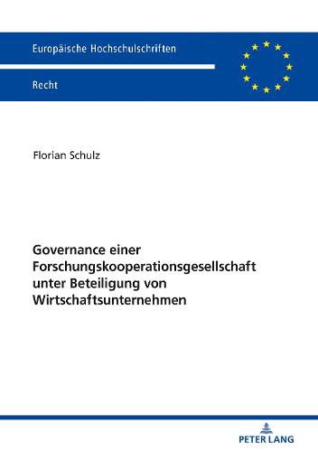 Cover image for Governance Einer Forschungskooperationsgesellschaft Unter Beteiligung Von Wirtschaftsunternehmen