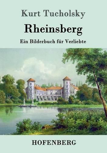 Rheinsberg: Ein Bilderbuch fur Verliebte