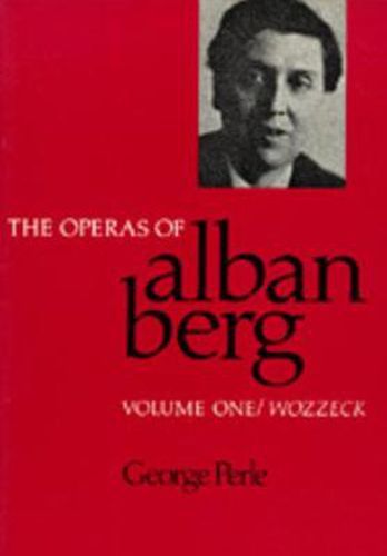 Cover image for The Operas of Alban Berg, Volume I: Wozzeck