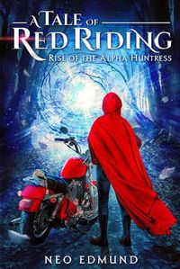 Cover image for A Tale Of Red Riding (Year 1) Rise of the Alpha Huntress