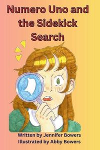 Cover image for Numero Uno and the Sidekick Search