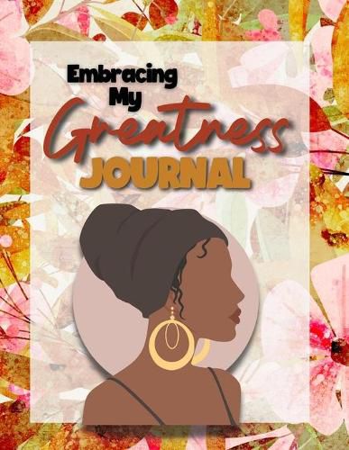 Cover image for Embracing My Greatness Journal