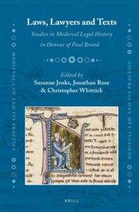 Cover image for Laws, Lawyers and Texts: Studies in Medieval Legal History in Honour of Paul Brand