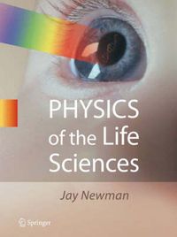 Cover image for Physics of the Life Sciences