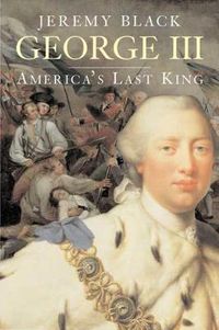 Cover image for George III: America's Last King