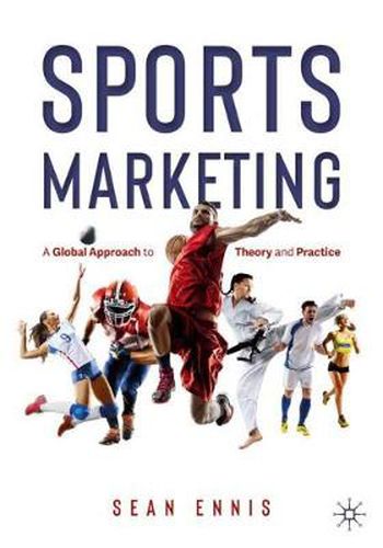 Sports Marketing: A Global Approach to Theory and Practice