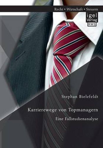 Cover image for Karrierewege von Topmanagern: Eine Fallstudienanalyse