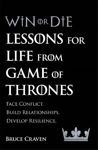 Cover image for Win Or Die: Lessons for Life from Game of Thrones