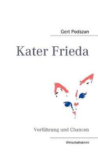 Cover image for Kater Frieda: Wirtschaftskrimi