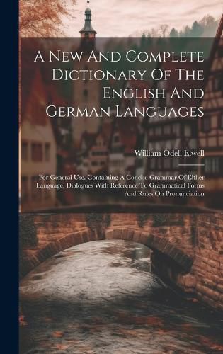 Cover image for A New And Complete Dictionary Of The English And German Languages