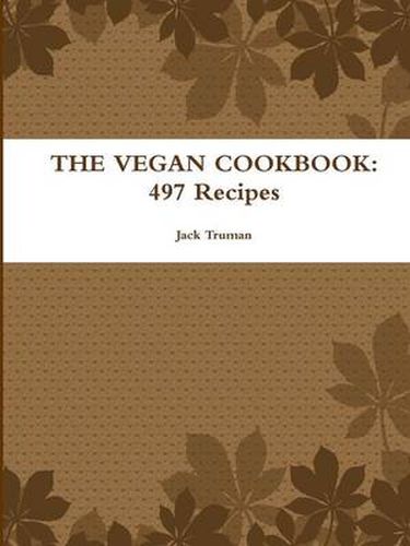 Cover image for THE VEGAN COOKBOOK: 497 Recipes